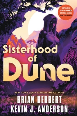 Sisterhood of Dune: Book One of the Schools of Dune Trilogy by Herbert, Brian