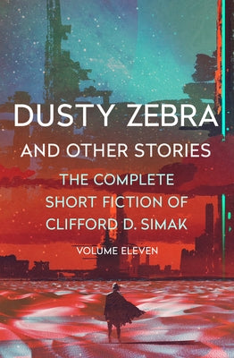 Dusty Zebra: And Other Stories by Simak, Clifford D.