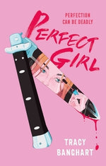 Perfect Girl by Banghart, Tracy