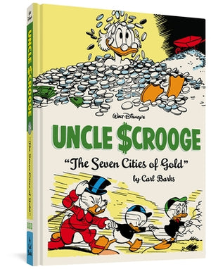 Walt Disney's Uncle Scrooge the Seven Cities of Gold: The Complete Carl Barks Disney Library Vol. 14 by Barks, Carl