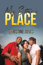 My Sister's Place by Jones, Christine