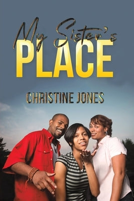 My Sister's Place by Jones, Christine