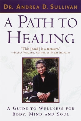 A Path to Healing by Sullivan, Andrea D.