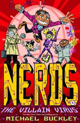 Nerds: Book Four: The Villain Virus by Buckley, Michael