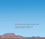 Bears Ears: Views from a Sacred Land by Strom, Stephen E.