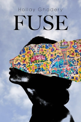 Fuse by Ghadery, Hollay