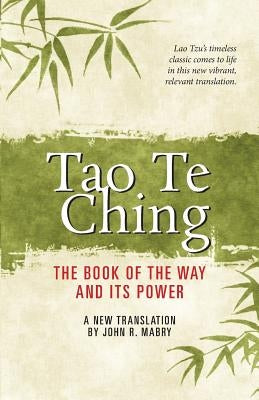 Tao Te Ching by Mabry, John R.