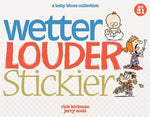 Wetter, Louder, Stickier: A Baby Blues Collection Volume 38 by Kirkman, Rick