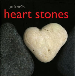 Heart Stones: Photographs by Iselin, Josie