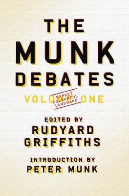 The Munk Debates by Griffiths, Rudyard