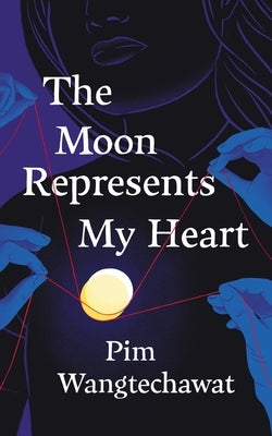 The Moon Represents My Heart by Wangtechawat, Pim