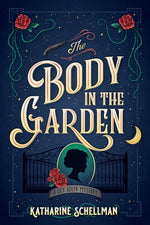 The Body in the Garden: A Lily Adler Mystery by Schellman, Katharine