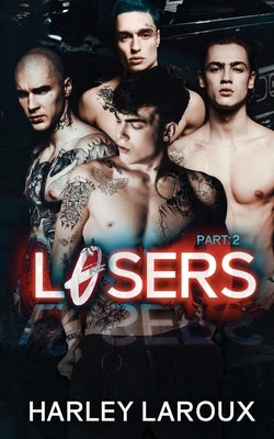 Losers: Part II by Laroux, Harley