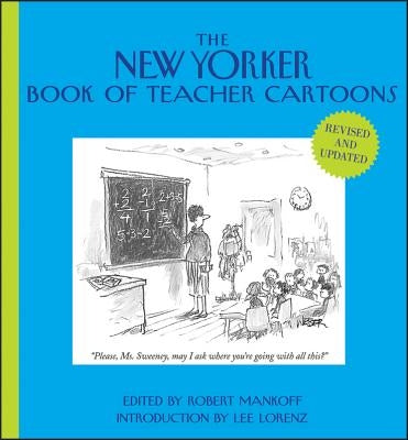 The New Yorker Book of Teacher Cartoons by Mankoff, Robert