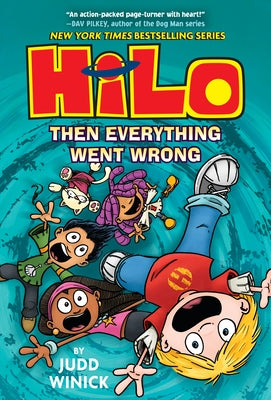 Hilo Book 5: Then Everything Went Wrong: (A Graphic Novel) by Winick, Judd