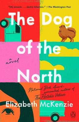 The Dog of the North by McKenzie, Elizabeth