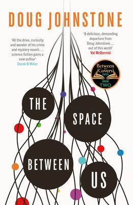 The Space Between Us by Johnstone, Doug