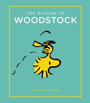 The Wisdom of Woodstock by Schulz, Charles M.