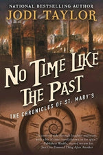 No Time Like the Past: The Chronicles of St. Mary's Book Five by Taylor, Jodi