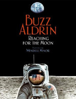 Reaching for the Moon by Aldrin, Buzz