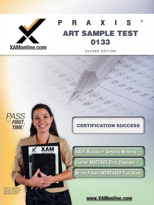 Praxis Art Sample Test 10133 Teacher Certification Test Prep Study Guide by Wynne, Sharon A.