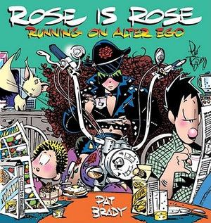 Rose Is Rose Running on Alter Ego: A Rose Is Rose Collection by Brady, Pat