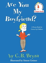 Are You My Boyfriend? by Bryza, C. B.