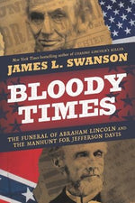 Bloody Times by Swanson, James L.