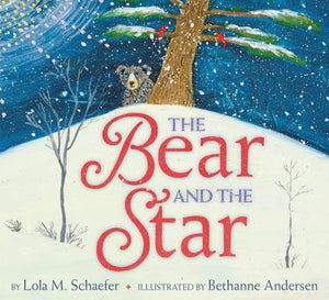 The Bear and the Star: A Winter and Holiday Book for Kids by Schaefer, Lola M.