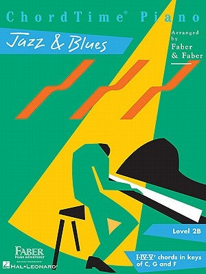 Chordtime Piano Jazz & Blues - Level 2b by Faber, Nancy