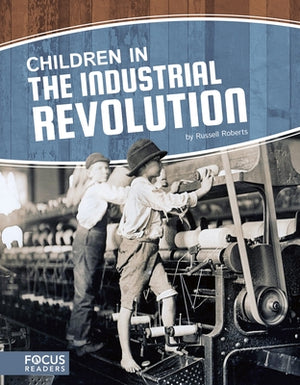 Children in the Industrial Revolution by Roberts, Russell