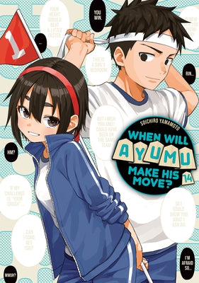 When Will Ayumu Make His Move? 14 by Yamamoto, Soichiro