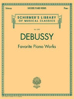 Debussy - Favorite Piano Works: Schirmer Library of Classics Volume 2070 by Debussy, Claude