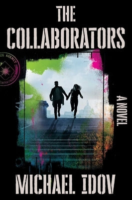 The Collaborators by Idov, Michael