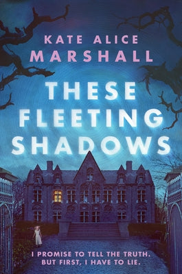 These Fleeting Shadows by Marshall, Kate Alice