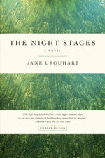 The Night Stages by Urquhart, Jane