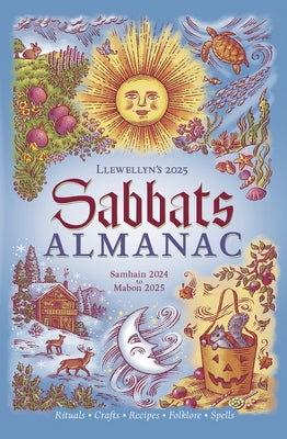 Llewellyn's 2025 Sabbats Almanac: Samhain 2024 to Mabon 2025 by Llewellyn