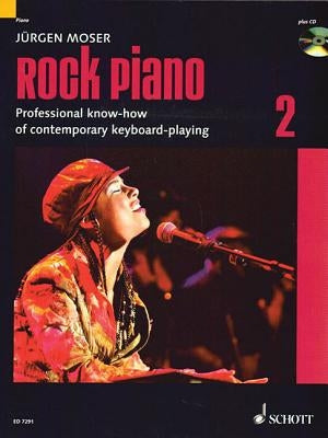 Rock Piano - Volume 2: Professional Know-How of Contemporary Keyboard-Playing by Moser, Jurgen