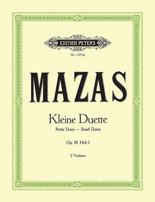 12 Little Duets Op. 38 for 2 Violins: Nos. 1-6 (Set of Parts) by Mazas, Jacques F&#233;r&#233;ol