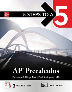 5 Steps to a 5: AP Precalculus by Klipp, Deborah B.