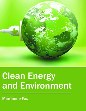 Clean Energy and Environment by Fox, Marrianne