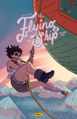 The Flying Ship Volume 1 by Milton, Jem