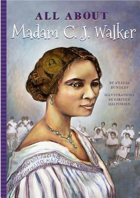 All about Madam C. J. Walker by Bundles, A'Lelia