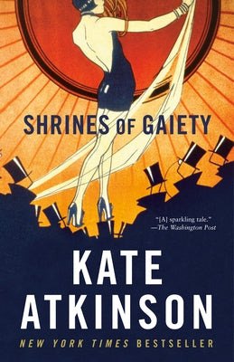 Shrines of Gaiety by Atkinson, Kate