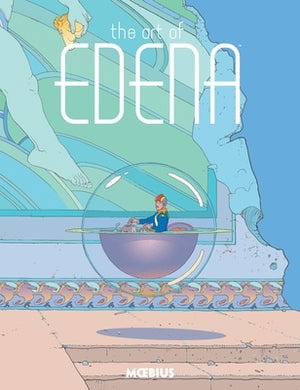 Moebius Library: The Art of Edena by Moebius