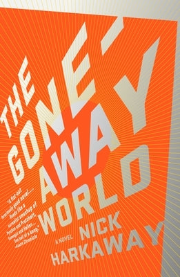 The Gone-Away World by Harkaway, Nick