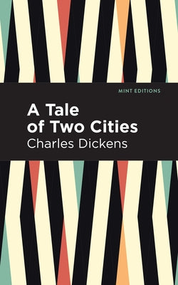 A Tale of Two Cities by Dickens, Charles