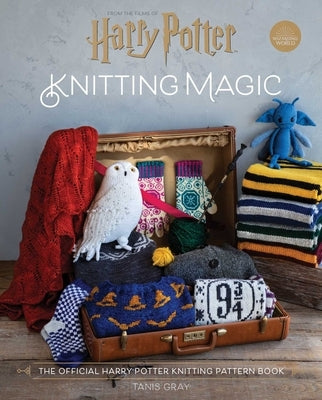 Harry Potter: Knitting Magic: The Official Harry Potter Knitting Pattern  Book by Gray, Tanis (Hardcover)