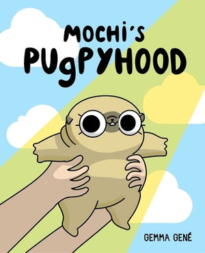 Mochi's Pugpyhood by Gen&#233;, Gemma