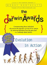 The Darwin Awards: Evolution in Action by Northcutt, Wendy